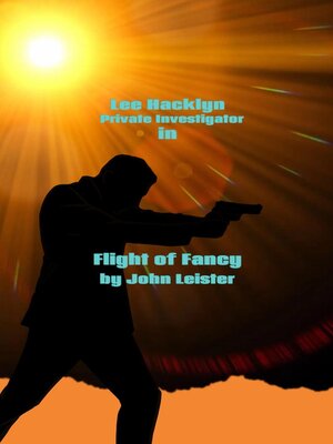 cover image of Lee Hacklyn Private Investigator in Flight of Fancy